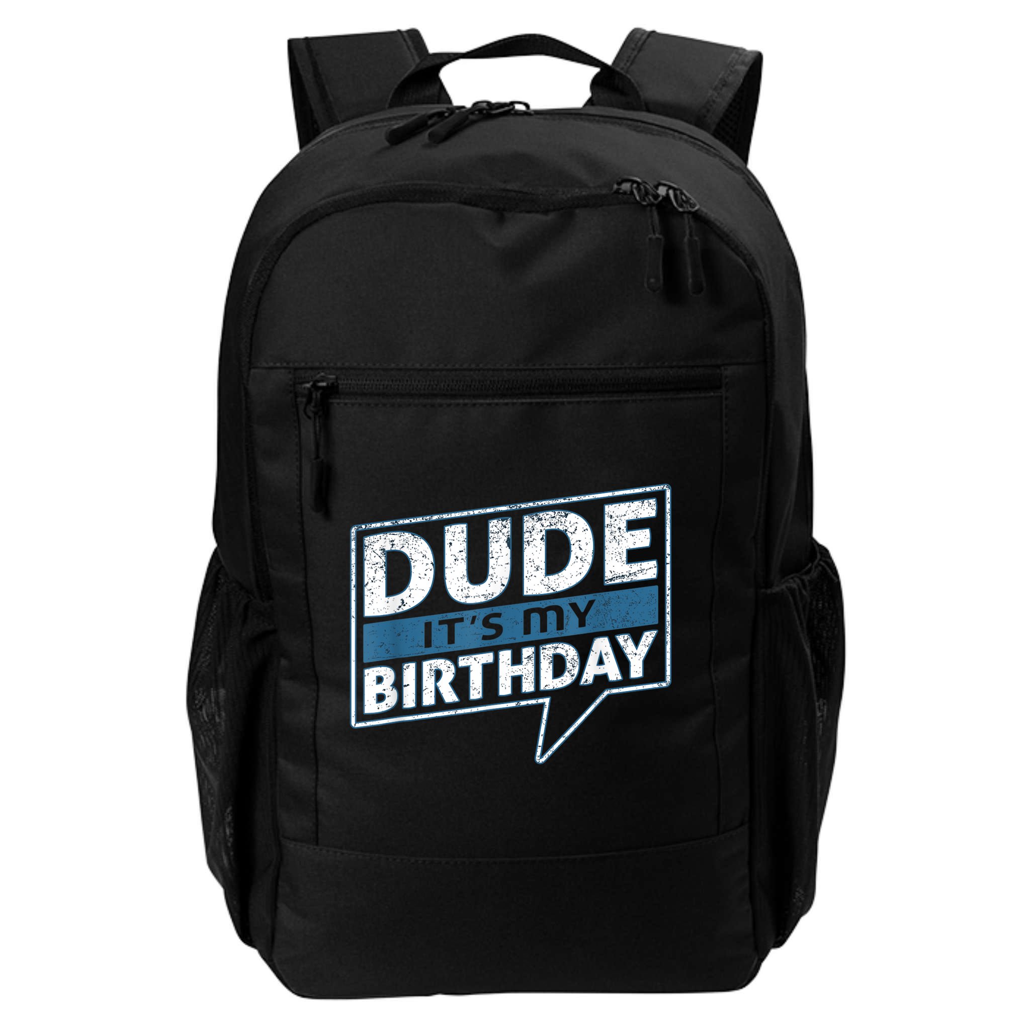 Dude Its My Birthday Party Happy Celebration Backpack