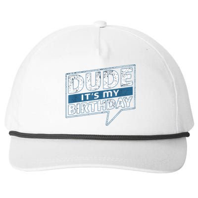 Dude Its My Birthday Party Happy Celebration Snapback Five-Panel Rope Hat