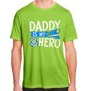 Daddy Is My Hero Police Thin Blue Line Law Enforcet Gift Adult ChromaSoft Performance T-Shirt