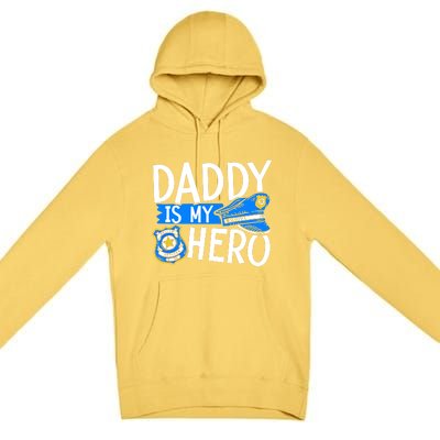 Daddy Is My Hero Police Thin Blue Line Law Enforcet Gift Premium Pullover Hoodie