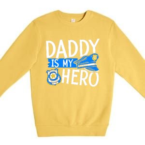 Daddy Is My Hero Police Thin Blue Line Law Enforcet Gift Premium Crewneck Sweatshirt