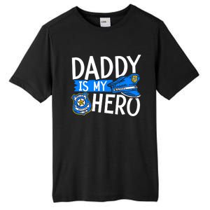 Daddy Is My Hero Police Thin Blue Line Law Enforcet Gift Tall Fusion ChromaSoft Performance T-Shirt