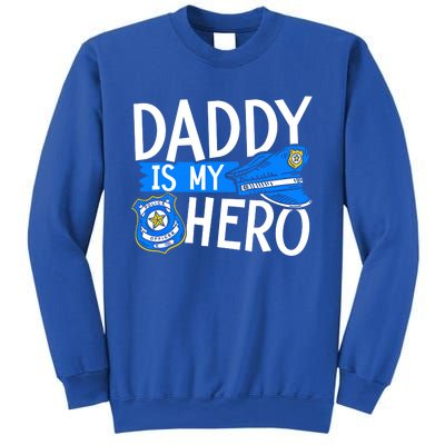 Daddy Is My Hero Police Thin Blue Line Law Enforcet Gift Sweatshirt