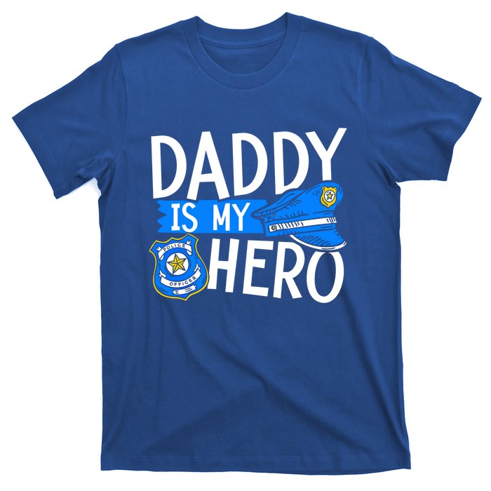 Daddy Is My Hero Police Thin Blue Line Law Enforcet Gift T-Shirt