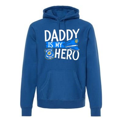 Daddy Is My Hero Police Thin Blue Line Law Enforcet Gift Premium Hoodie