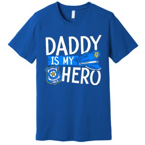 Daddy Is My Hero Police Thin Blue Line Law Enforcet Gift Premium T-Shirt