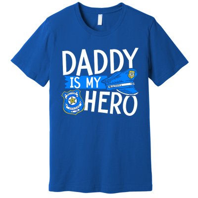 Daddy Is My Hero Police Thin Blue Line Law Enforcet Gift Premium T-Shirt