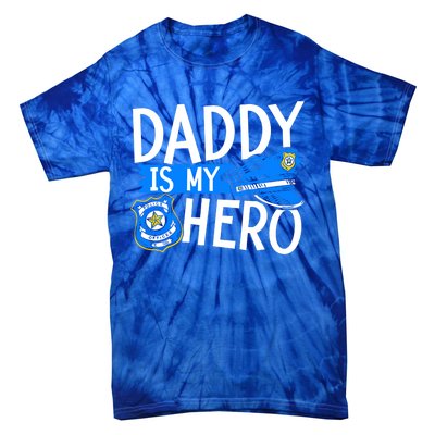 Daddy Is My Hero Police Thin Blue Line Law Enforcet Gift Tie-Dye T-Shirt