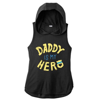 Daddy Is My Hero Police Officer Father Gift For Cops Deputys Gift Ladies PosiCharge Tri-Blend Wicking Draft Hoodie Tank