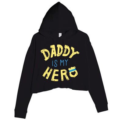 Daddy Is My Hero Police Officer Father Gift For Cops Deputys Gift Crop Fleece Hoodie