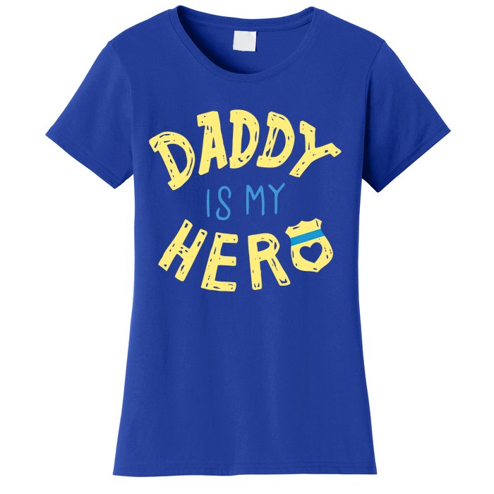 Daddy Is My Hero Police Officer Father Gift For Cops Deputys Gift Women's T-Shirt