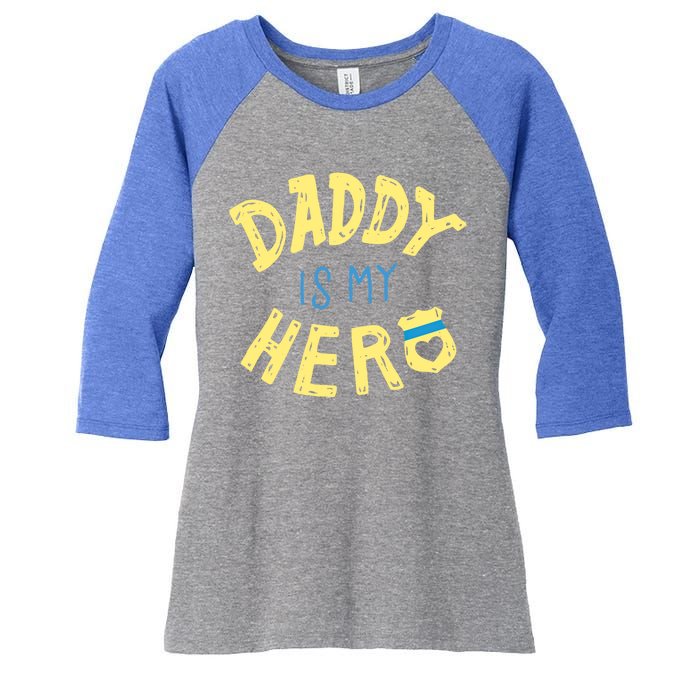 Daddy Is My Hero Police Officer Father Gift For Cops Deputys Gift Women's Tri-Blend 3/4-Sleeve Raglan Shirt