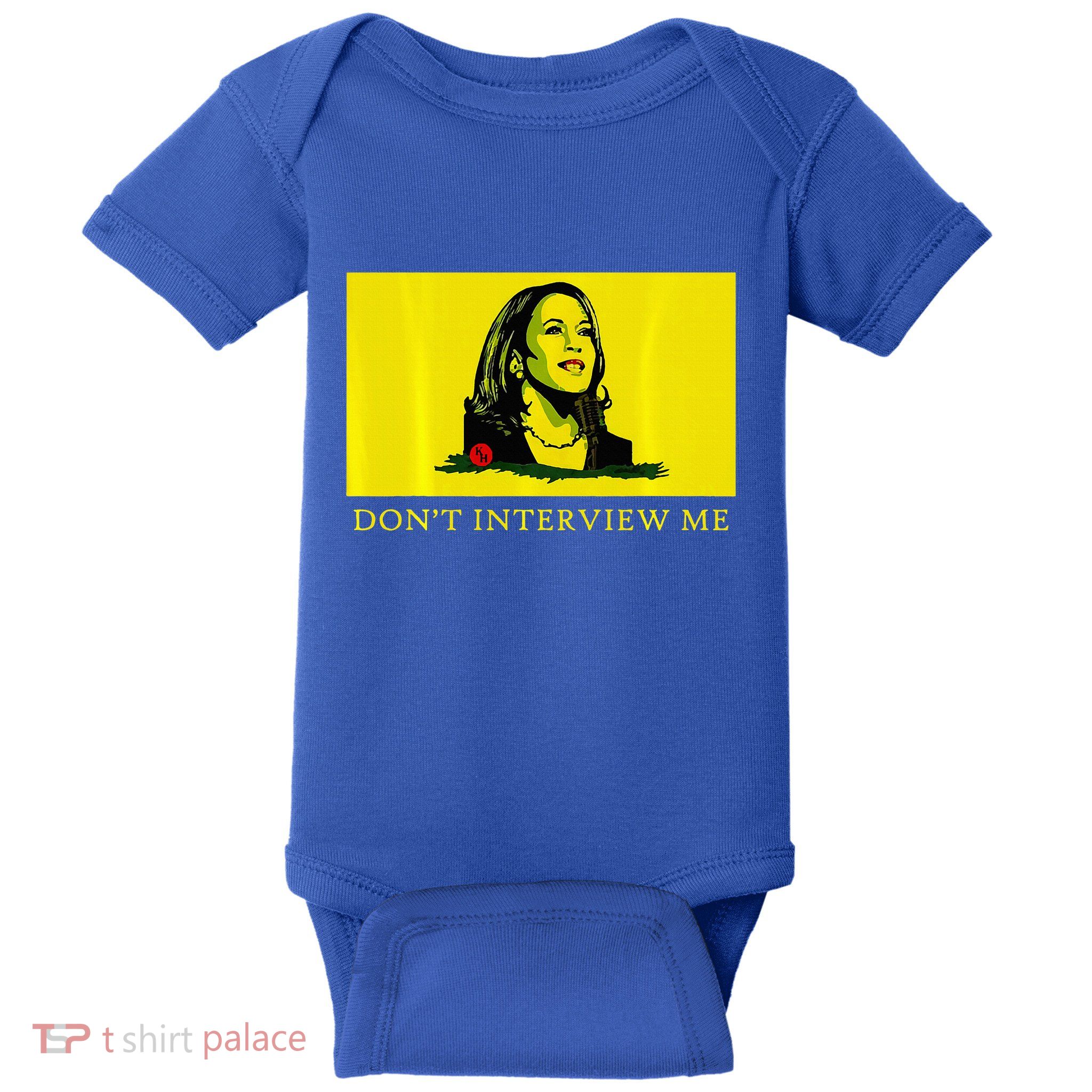 Don’T Interview Me Kamala Harris Baby Bodysuit