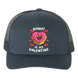 Donut Is My Valentines Day Funny Doughnut Vgiftday Pajama Gift Yupoong Adult 5-Panel Trucker Hat