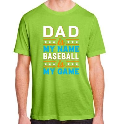 Dad Is My Name Baseball Is My Game Gift For Father's Day Adult ChromaSoft Performance T-Shirt