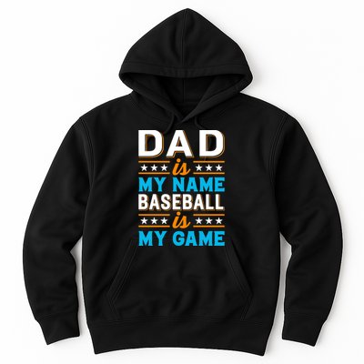 Dad Is My Name Baseball Is My Game Gift For Father's Day Hoodie