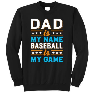 Dad Is My Name Baseball Is My Game Gift For Father's Day Sweatshirt