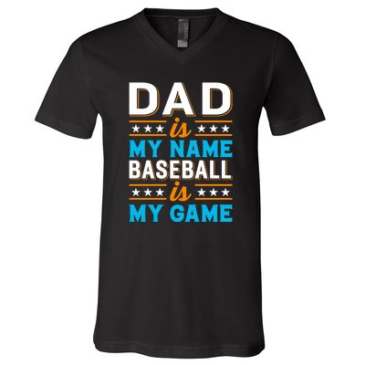 Dad Is My Name Baseball Is My Game Gift For Father's Day V-Neck T-Shirt