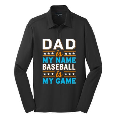 Dad Is My Name Baseball Is My Game Gift For Father's Day Silk Touch Performance Long Sleeve Polo