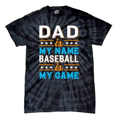 Dad Is My Name Baseball Is My Game Gift For Father's Day Tie-Dye T-Shirt