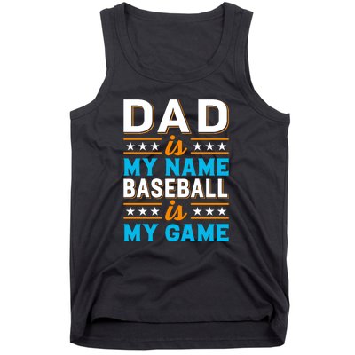 Dad Is My Name Baseball Is My Game Gift For Father's Day Tank Top