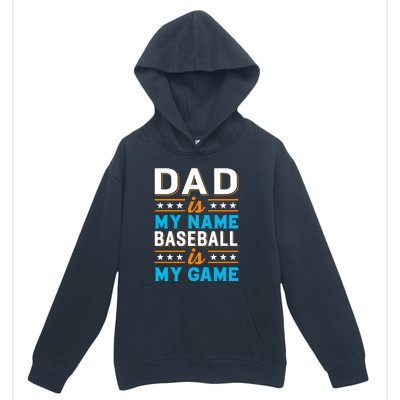 Dad Is My Name Baseball Is My Game Gift For Father's Day Urban Pullover Hoodie