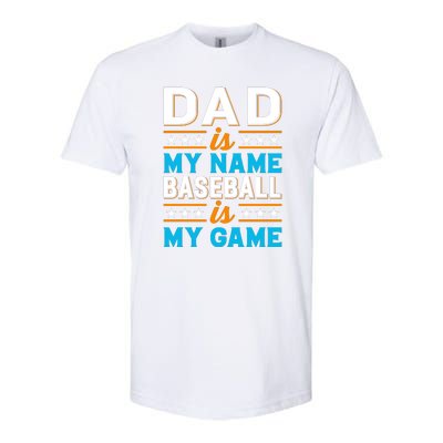 Dad Is My Name Baseball Is My Game Gift For Father's Day Softstyle CVC T-Shirt