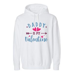 Daddy Is My Valentine Cute Holiday Garment-Dyed Fleece Hoodie