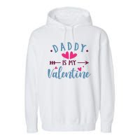 Daddy Is My Valentine Cute Holiday Garment-Dyed Fleece Hoodie