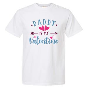 Daddy Is My Valentine Cute Holiday Garment-Dyed Heavyweight T-Shirt