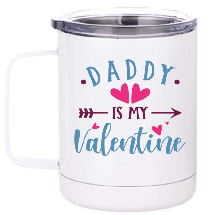 Daddy Is My Valentine Cute Holiday 12 oz Stainless Steel Tumbler Cup