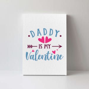 Daddy Is My Valentine Cute Holiday Canvas