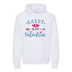 Daddy Is My Valentine Cute Holiday Premium Hoodie