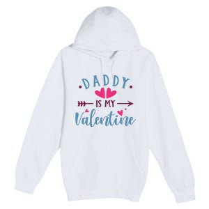 Daddy Is My Valentine Cute Holiday Premium Pullover Hoodie