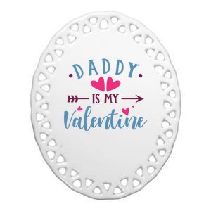 Daddy Is My Valentine Cute Holiday Ceramic Oval Ornament