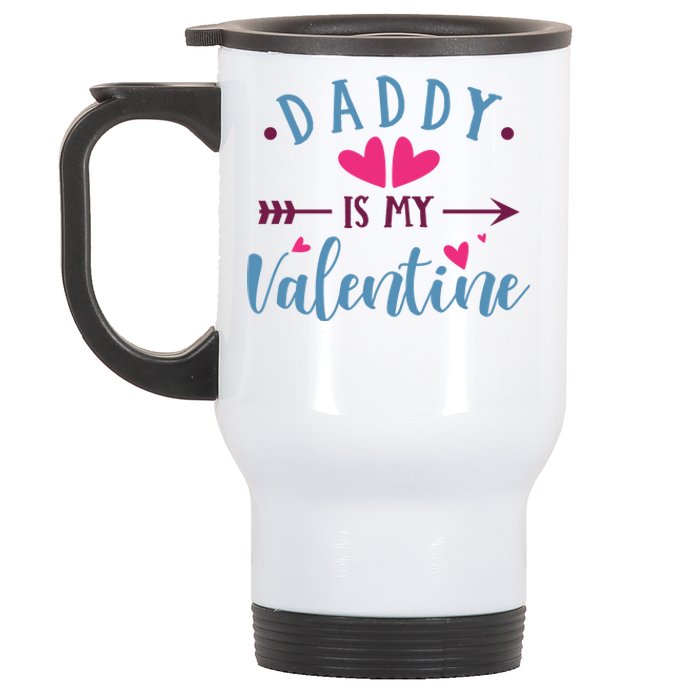 Daddy Is My Valentine Cute Holiday Stainless Steel Travel Mug