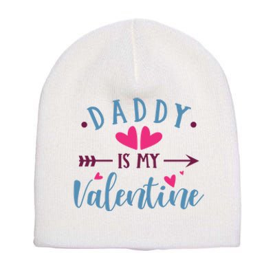 Daddy Is My Valentine Cute Holiday Short Acrylic Beanie