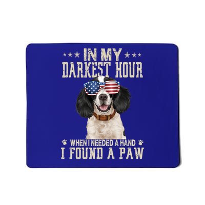 Dogs In My Darkest Hour I Reached For A Hand Found A Paw Gift Mousepad