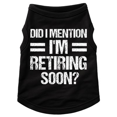 Did I Mention IM Retiring Soon Doggie Tank
