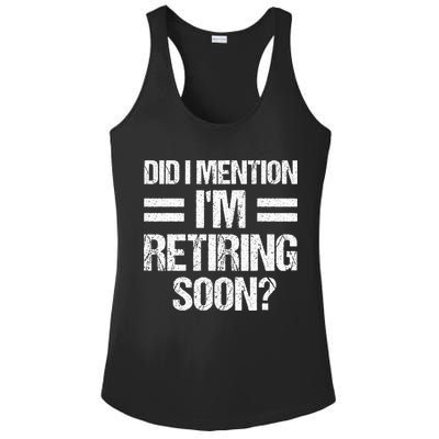 Did I Mention IM Retiring Soon Ladies PosiCharge Competitor Racerback Tank