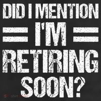Did I Mention IM Retiring Soon 25L Jumbo Tote