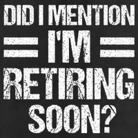 Did I Mention IM Retiring Soon Golf Towel
