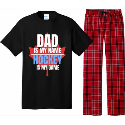 Dad Is My Name Hockey Is My Game Canadian Dad Canada Day Gift Pajama Set