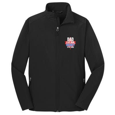 Dad Is My Name Hockey Is My Game Canadian Dad Canada Day Gift Core Soft Shell Jacket