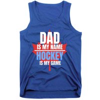 Dad Is My Name Hockey Is My Game Canadian Dad Canada Day Gift Tank Top