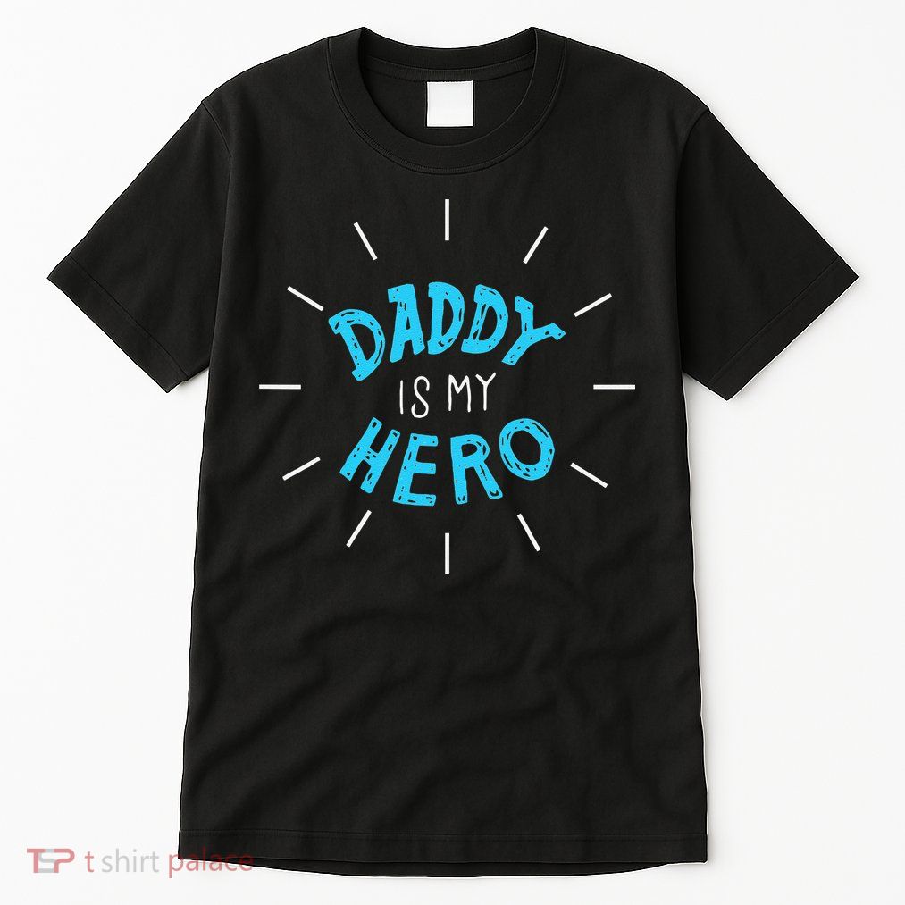 Daddy Is My Hero For Father Child Tall T-Shirt