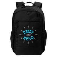 Daddy Is My Hero For Father Child Backpack