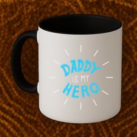 Daddy Is My Hero For Father Child Mug