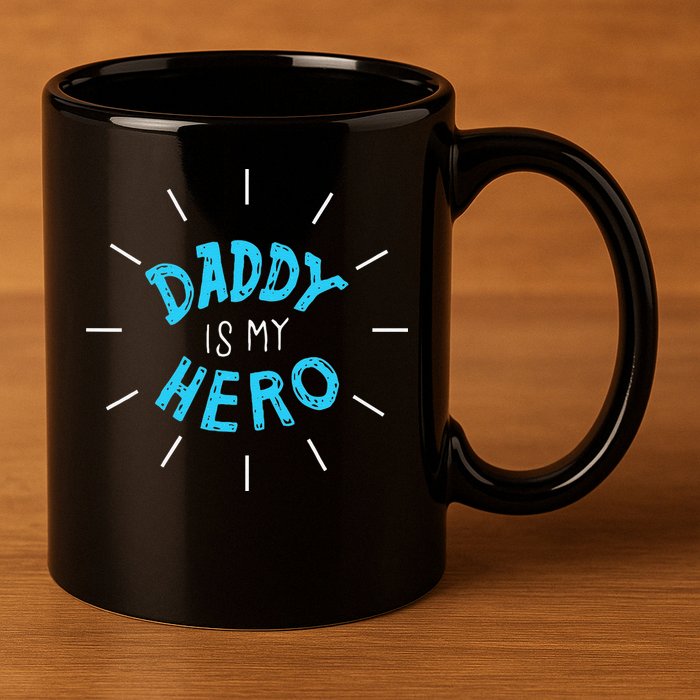Daddy Is My Hero For Father Child 11oz C Handle Ceramic Mug