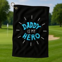 Daddy Is My Hero For Father Child Golf Towel